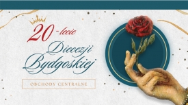 Diecezja Bydgoska w ten weekend zaprasza na obchody jubileuszu 20-lecia. Duchowe wydarzenia przewidziano na znacznie dłużej