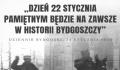 ,,Dzień 22 stycznia pamiętnym będzie na zawsze w historii Bydgoszczy” - broszurka historyczna