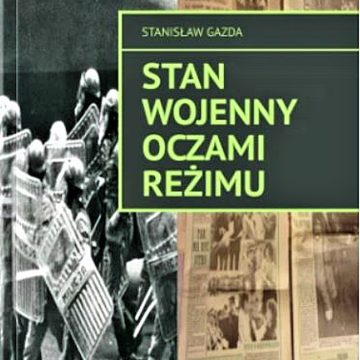 „Stan wojenny oczami reżimu”.