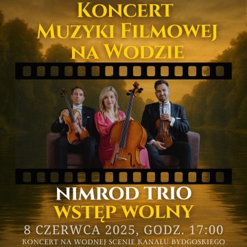 Uwaga: Zmiana terminu koncertu na Plantach nad Kanałem Bydgoskim. Z powodu załamania pogody