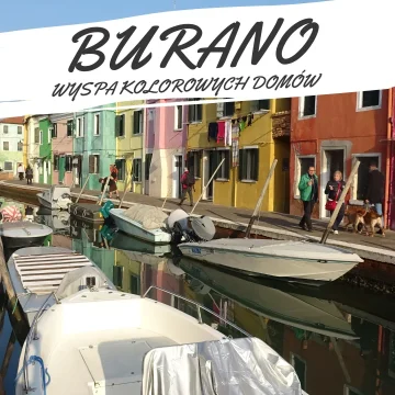 Burano – wyspa kolorowych domów