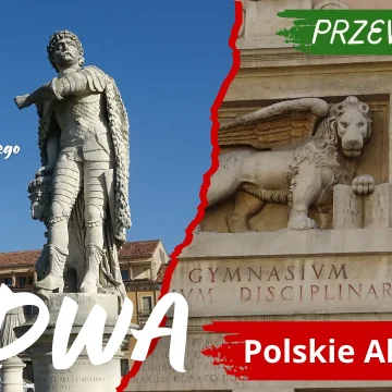 PRZEGLĄD ZAGRANICZNY EXTRA(30) Nieznana Padwa – odkrywamy polskie akcenty