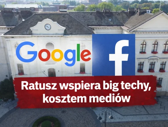 Przykład jak ratusz woli wspierać big techy zamiast media