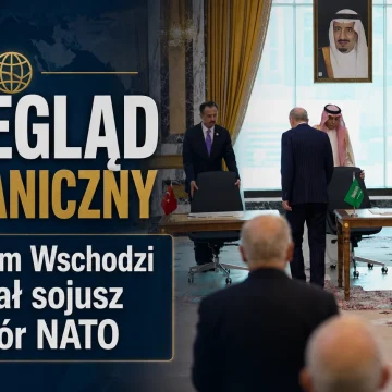 ChatGPT Image 7 sie 2026, 22_54_36 Przegląd zagraniczny: Na Bliskim Wschodzie powstał sojusz na wzór NATO