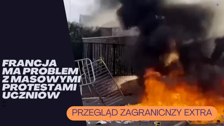 Przegląd zagraniczny Extra: Francja boryka się z protestami uczniów oraz ogromnym długiem